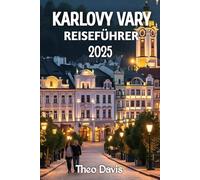Karlovy Vary Reiseführer 2025