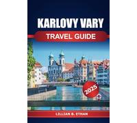Karlovy Vary Travel Guide 2025: Discover Must-see Attraction, Hidden Gems, Hot Springs, Luxury Spas, and Cultural of the Czech Republic
