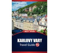 Karlovy Vary Travel Guide 2025: Top Destinations, Cultural Insights, and Practical Tips for Exploring This Czech Republic City