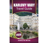 Karlovy Vary Travel Guide 2026: Plan Your Visit with Top Attractions, Thermal Spas, Historic Sites, Local Cuisine, and Practical Tips