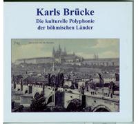 Karls Brücke, Die kulturelle Polyphonie der böhmischen Länder