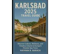 Karlsbad 2025 Travel Guide: Discover Culture, Wellness, and Timeless Charm in Europe’s Premier Spa Town