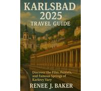 Karlsbad 2025 Travel guide: Discover the Film, Forests, and Famous Springs of Karlovy Vary