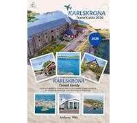 KARLSKRONA TRAVEL GUIDE 2026: Discover Sweden’s Naval Heritage, Archipelago Beauty, and Coastal Charm