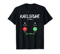 Karlsruhe está Llamando y Debo IR a Alemania de Viaje Camiseta