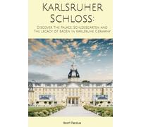 Karlsruher Schloss: Discover The Palace, Schlossgarten and The Legacy of Baden in Karlsruhe Germany