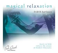 Karlsson, Fredrik - Feel Good Collection Magical Relaxation