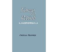 Karma and Rebirth: The Karmic Law of Cause and Effect