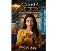 Karma Cafeteria: The Secret Ingredient Is Intention