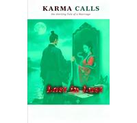 Karma Calls, the Alerting Tale of a Marriage: Lost in Lust (Karma Calls in Three Volumes)