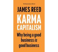Karma Capitalism: Why being a good business is good business