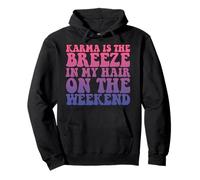 Karma es la Brisa en mi Cabello en la Ropa de Fin de Semana Sudadera con Capucha
