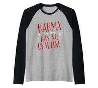 Karma Has No Deadline Creencia espiritual - Camiseta Manga Raglan