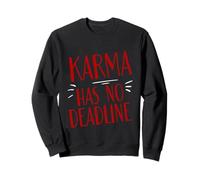 Karma Has No Deadline Creencia espiritual - Sudadera