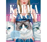 Karma Is a Cat: The True Stories of Meredith Grey, Olivia Benson, and Benjamin Button Swift
