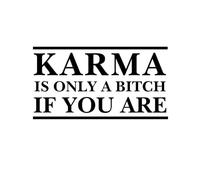 Karma is Only A Bitch If You are Funny NOK Calcomanía de vinilo | Autos, camiones, furgonetas, paredes, laptop, negro, 5.5 x 3.3 pulgadas | NOK2149