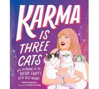 Karma Is Three Cats: Life According to Taylor Swift's Kitty Best Friends