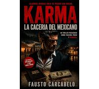 KARMA: LA CACERÍA DEL MEXICANO