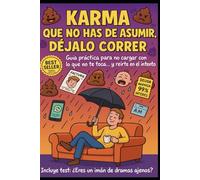 "KARMA QUE NO HAS DE ASUMIR, DÉJALO CORRER"