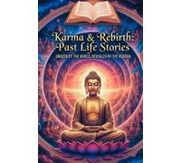 Karma & Rebirth: Past Life Stories From The Dhammapada (Illustrated - Black & White Color): Unseen By The World, Revealed By The Buddha