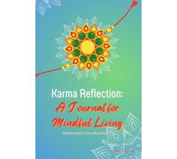 Karma Reflection: A Journal for Mindful Living: 60 Days of Daily Insight, Buddhist Wisdom, and Personal Growth