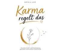 Karma regelt das: Zwischen Zufall und Entscheidung geschieht nichts wirklich ohne Grund.