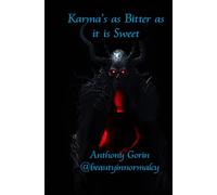 Karma’s as Bitter as it is Sweet: Karma will come to find us all, restlessly, for good or ill.