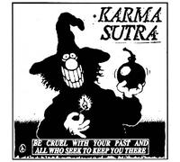 Karma Sutra - Be Cruel With Your Past and All Who Seek to Keep Y [Vinilo]