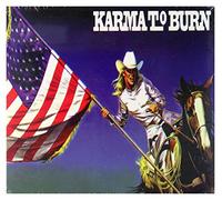 Karma to Burn - Wild, Wonderful..