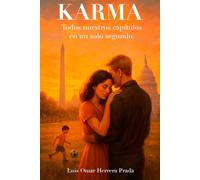 Karma: Todos Nuestros Capítulos En Un Solo Segundo