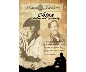 Karma Trekkers China Culture and Spirituality