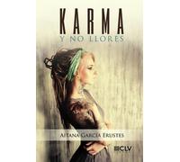 Karma y no llores