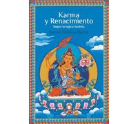 Karma y renacimiento. Según la lógica budista: 1 (Isidro Gordi)