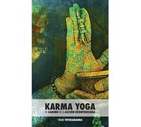 Karma Yoga: El Camino de la Acción Desinteresada