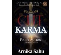 KarmaCut: Right Action - The Path of Freedom