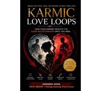 Karmic Love Loops:: How Your Energy Repeats the Same Relationship Until You Heal