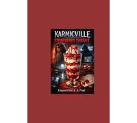 Karmicville’s Strawberry Parfait: Empressval & K Paul Tragedy