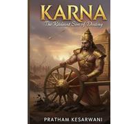 Karna: The Radiant Son of Destiny (Mahabharata: The Eternal Legends)