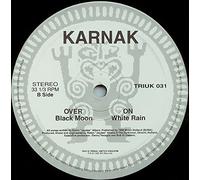 Karnak - Karnak - Black Moon / White Rain - TRIBAL United Kingdom