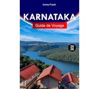 KARNATAKA GUIDE DE VOYAGE 2026: Explorez le Karnataka, l'Inde, avec des temples anciens, des réserves fauniques, des collines pittoresques, des villes dynamiques et un patrimoine culturel