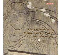Szymanowski, K. – Piano Works Vol. 2 – Anu Vehvilainen, piano – Alba