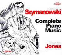 Karol Szymanowski: Complete Piano Music