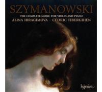 Alina Ibragimova, Cdric Tiberghien – Szymanowski: L'intégrale de la musique pour violon et piano
