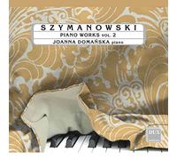 Karol Szymanowski : uvres pour piano, vol. 2. Domanska.