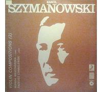 Karol Szymanowski - Violin Compositions (2)