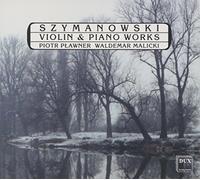 Karol Szymanowski - Violin & Piano Works