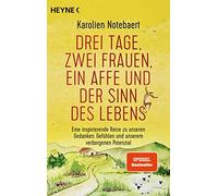 Karolien Noteba Drei Tage, zwei Frauen, ein Affe und der Sinn des (Tapa blanda)