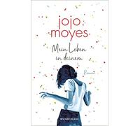 Karolina Fell Jojo Mo Mein Leben in deinem: SPIEGEL Bestseller Plat (Tapa dura)