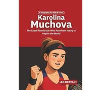 karolina Muchova: The Czech Tennis Star Who Rose from Injury to Inspire the World