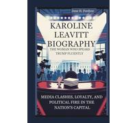 KAROLINE LEAVITT BIOGRAPHY: THE WOMAN WHO SPEAKS TRUMP FLUENTLY MEDIA CLASHES, LOYALTY, AND POLITICAL FIRE IN THE NATION'S CAPITAL